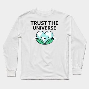 Trust The Universe Long Sleeve T-Shirt